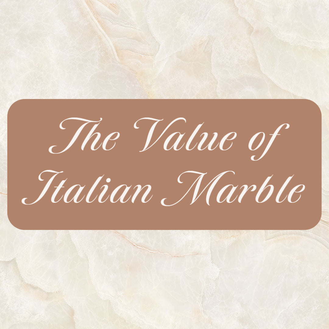 The Value of Italian Marble