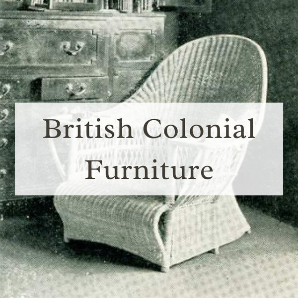 British Colonial Furniture