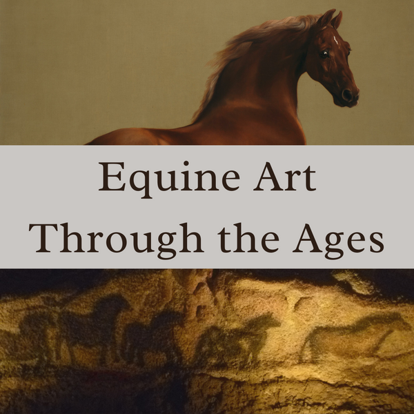 Equine Art Through the Ages