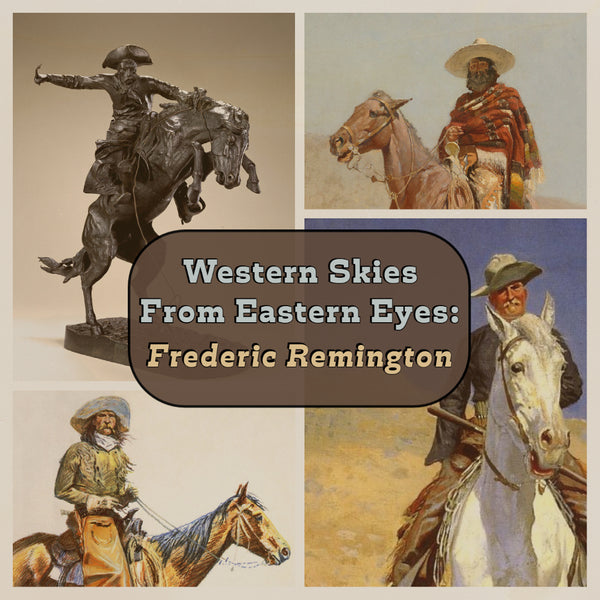 Western Skies From Eastern Eyes : Frederic Remington