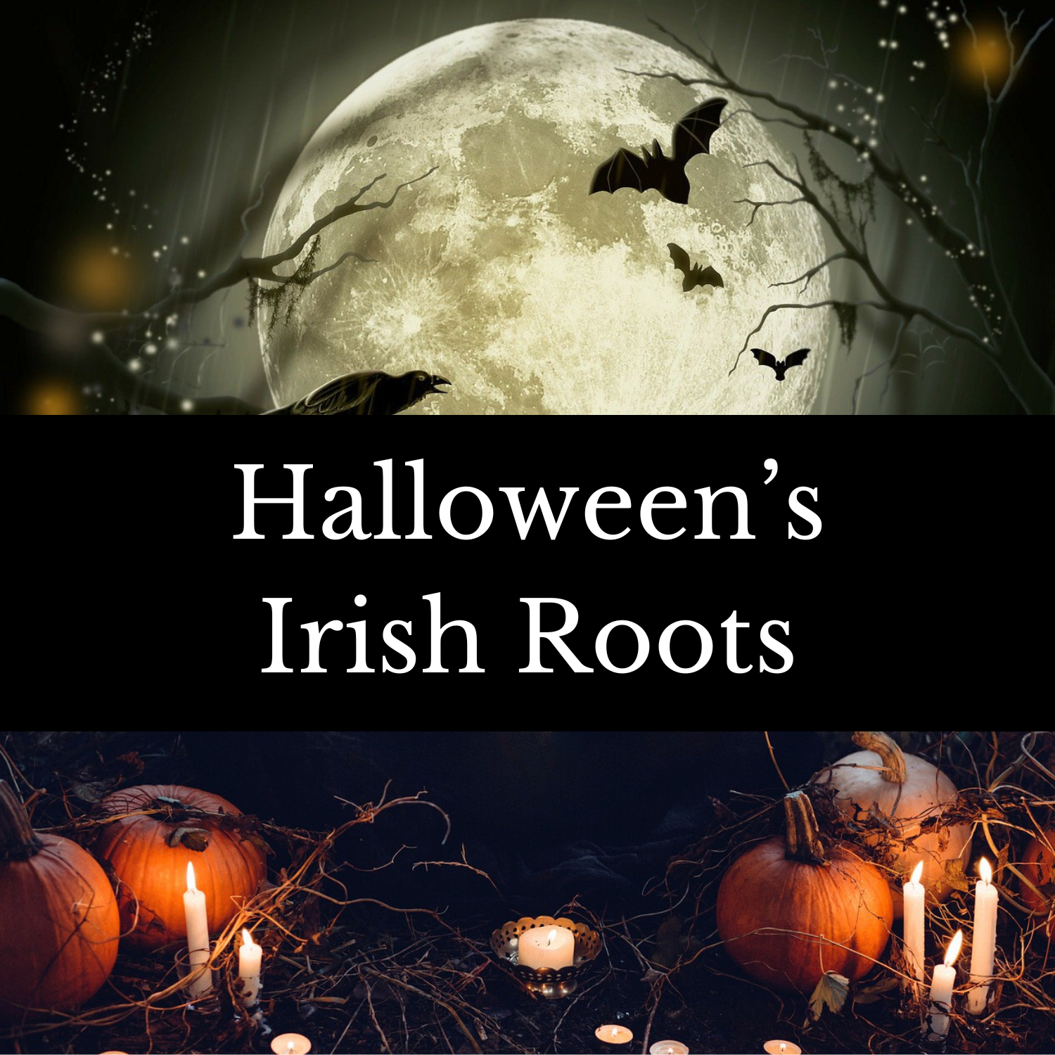 Halloween's Irish Roots